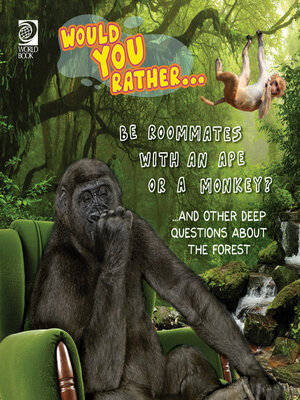 cover image of Would You Rather… Be Roommates with an Ape or a Monkey?
